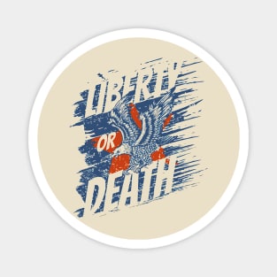 LIBERTY OR DEATH || Eagle "BACK" Magnet